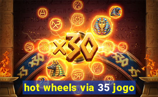 hot wheels via 35 jogo