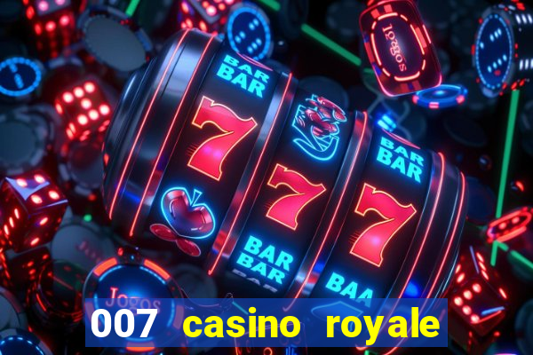 007 casino royale filme completo em portugues