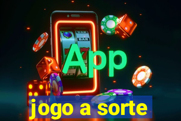 jogo a sorte