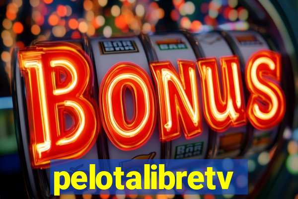 pelotalibretv