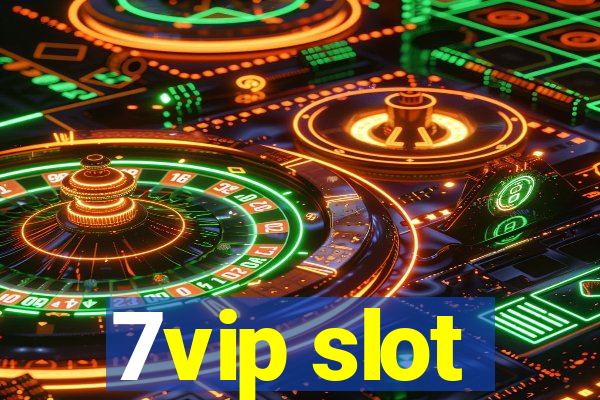 7vip slot