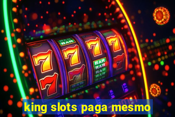 king slots paga mesmo