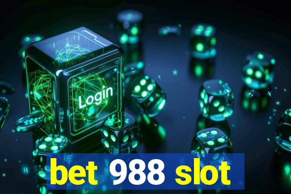 bet 988 slot