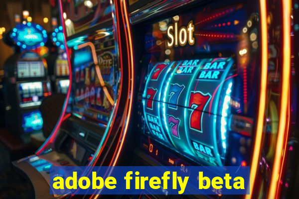 adobe firefly beta