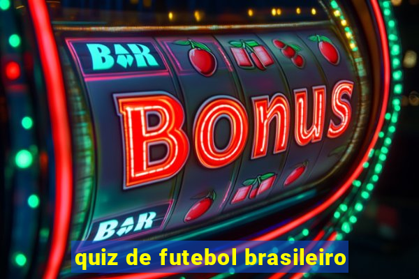 quiz de futebol brasileiro