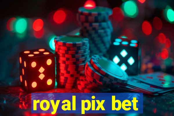 royal pix bet