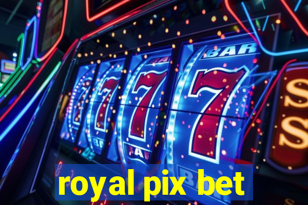 royal pix bet