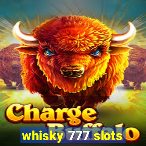 whisky 777 slots