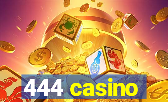 444 casino