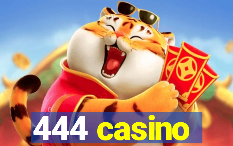 444 casino