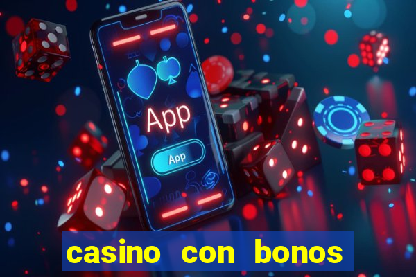 casino con bonos sin deposito