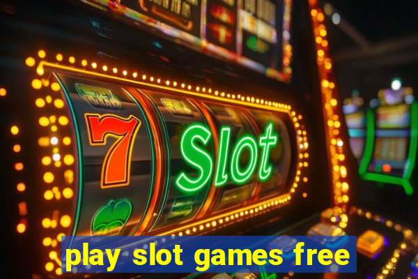 play slot games free