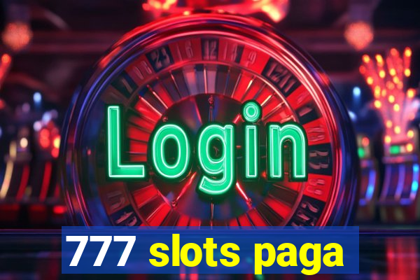 777 slots paga