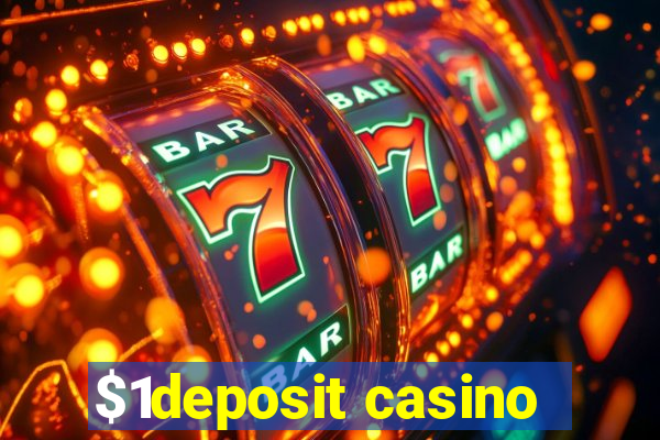 $1deposit casino