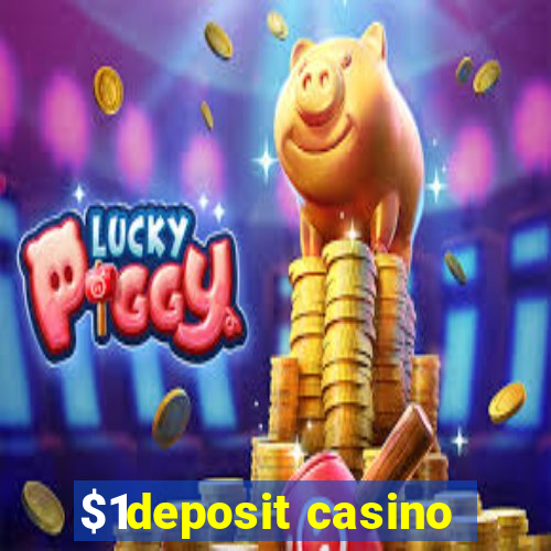 $1deposit casino