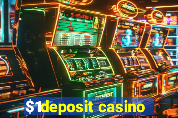 $1deposit casino