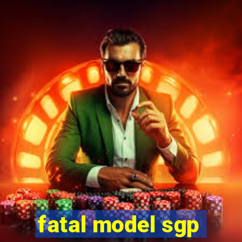 fatal model sgp