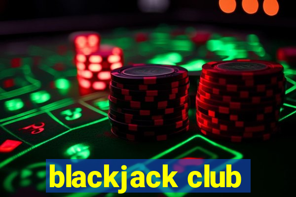 blackjack club