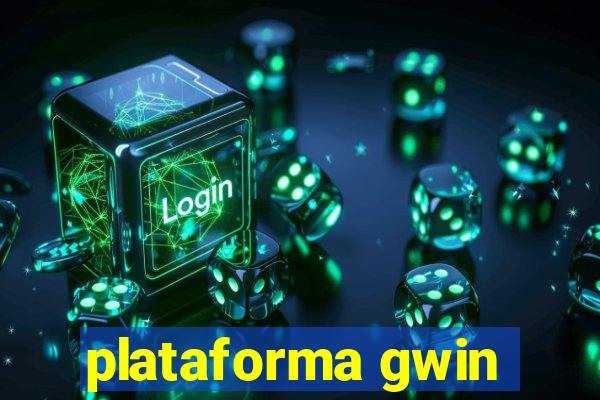 plataforma gwin