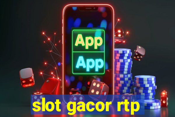 slot gacor rtp