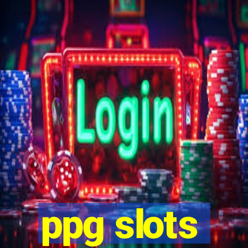 ppg slots