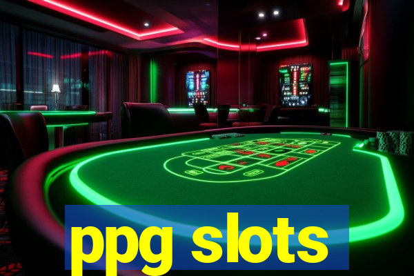 ppg slots