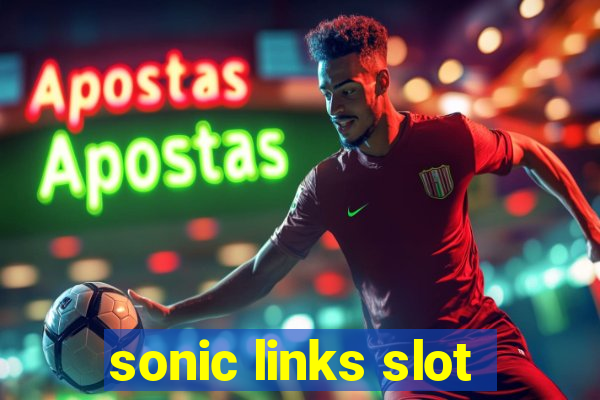 sonic links slot