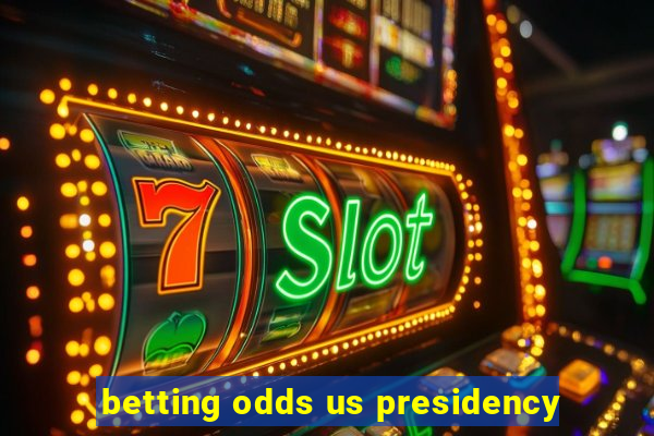 betting odds us presidency