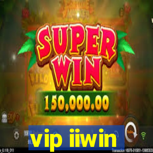 vip iiwin