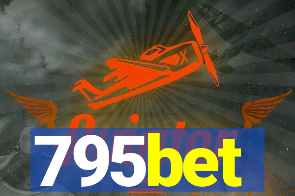 795bet