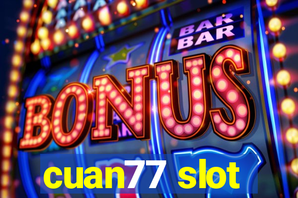 cuan77 slot