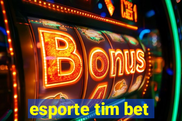 esporte tim bet