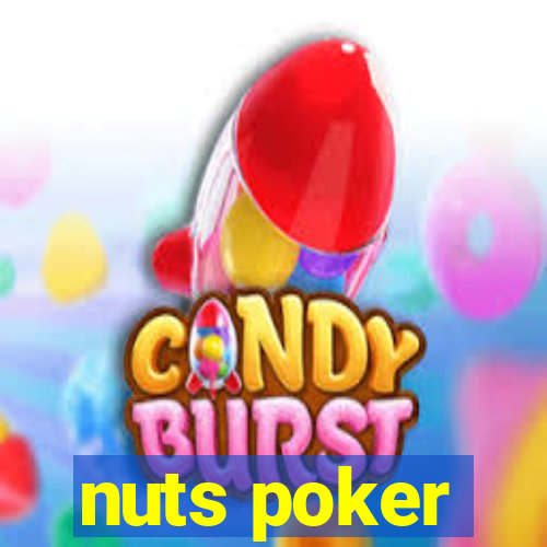 nuts poker