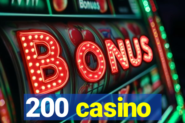 200 casino