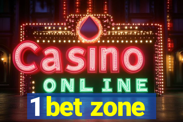 1 bet zone