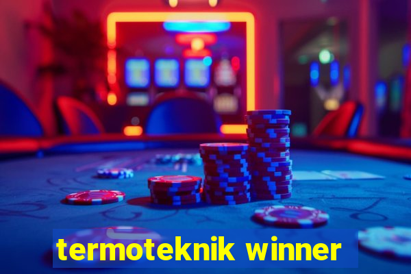 termoteknik winner