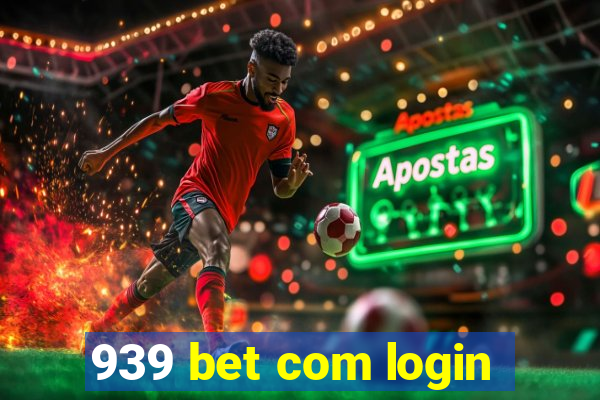 939 bet com login