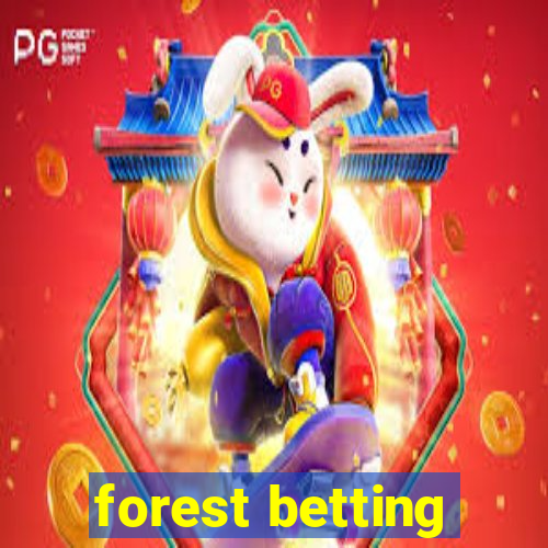 forest betting