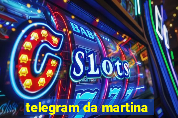 telegram da martina