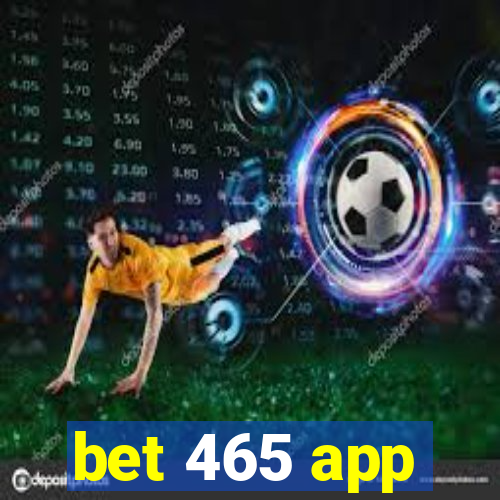 bet 465 app