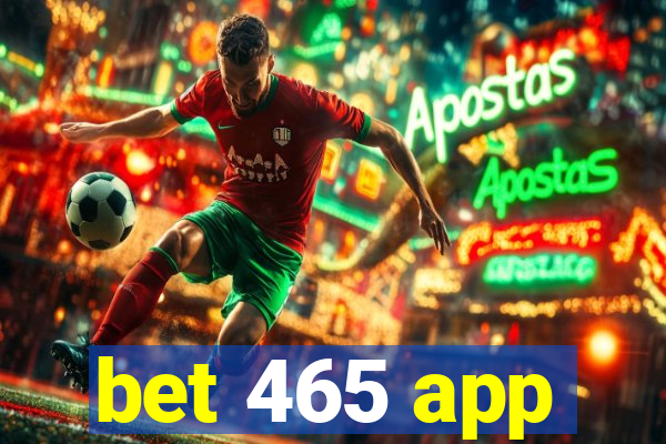 bet 465 app