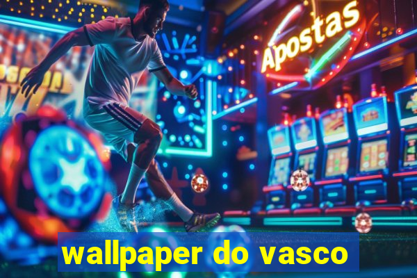 wallpaper do vasco