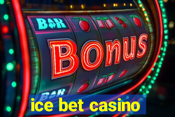 ice bet casino