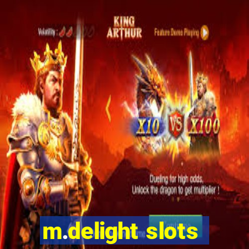 m.delight slots