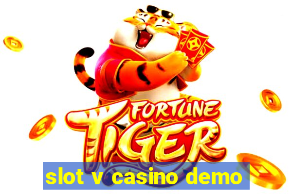 slot v casino demo