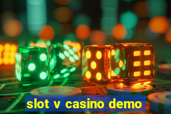 slot v casino demo