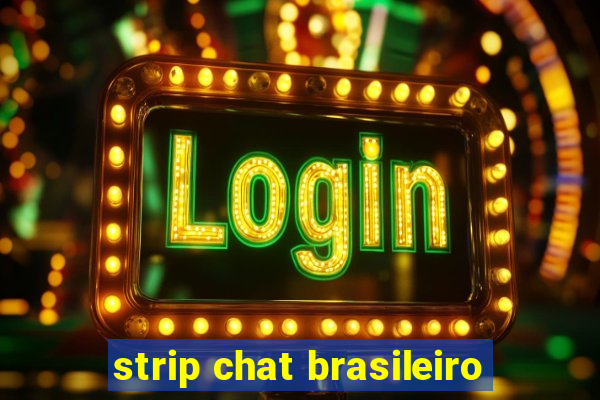 strip chat brasileiro