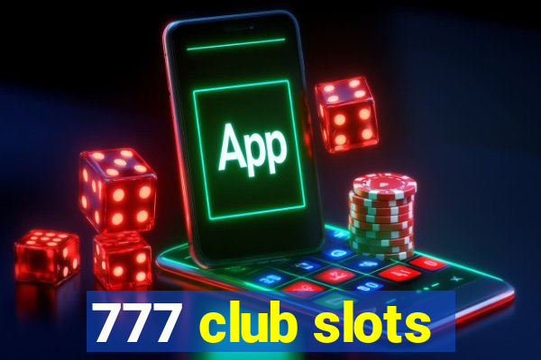 777 club slots