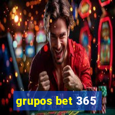 grupos bet 365