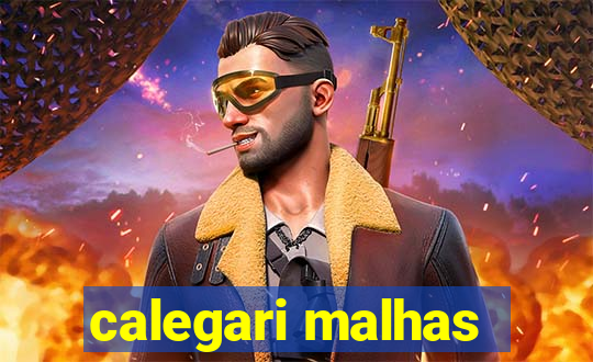 calegari malhas